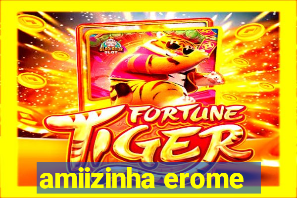 amiizinha erome